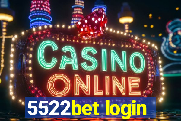 5522bet login